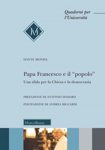 Papa Francesco e il popolo. Dante Monda