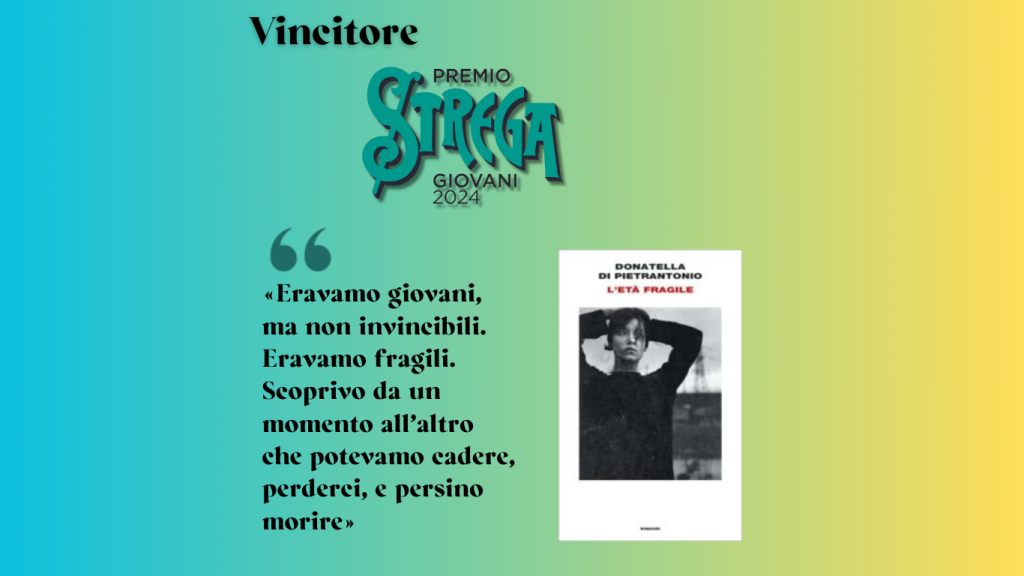 "L'età fragile" vince lo Strega Giovani 2024